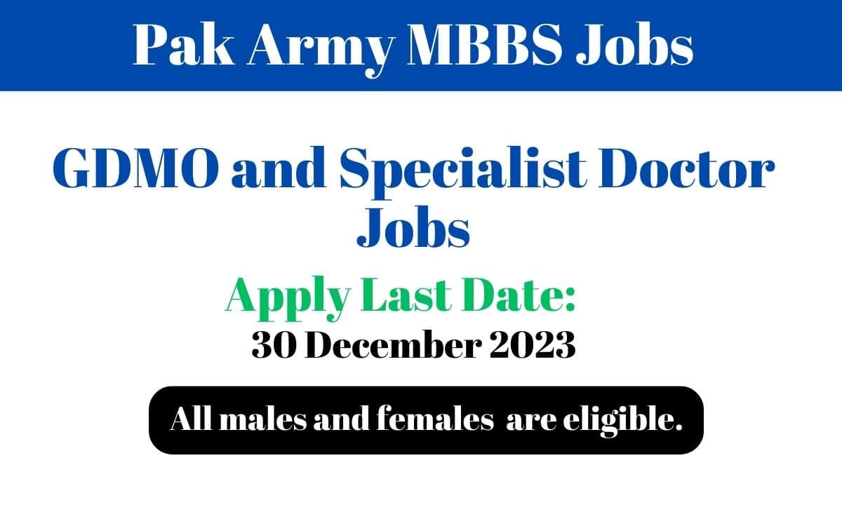 Pak Army MBBS Jobs – Join Pak Army as GDMO and Doctor