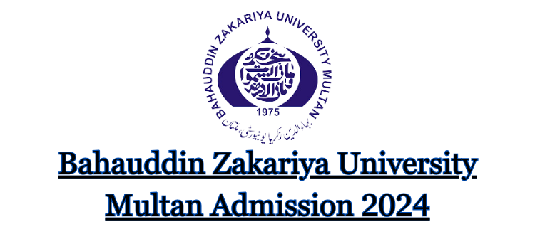 Bahauddin Zakariya University Multan Admission 2024 For BS